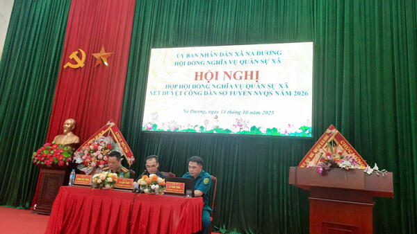 HỘI ĐỒNG NGHĨA VỤ QUÂN SỰ XÃ NA DƯƠNG: TỔ CHỨC HỘI NGHỊ HỌP XÉT DUYỆT CÔNG DÂN SƠ TUYỂN NGHĨA VỤ QUÂN SỰ XÃ NĂM 2026